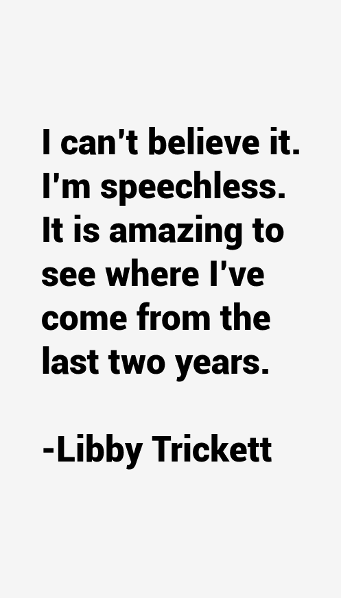 Libby Trickett Quotes