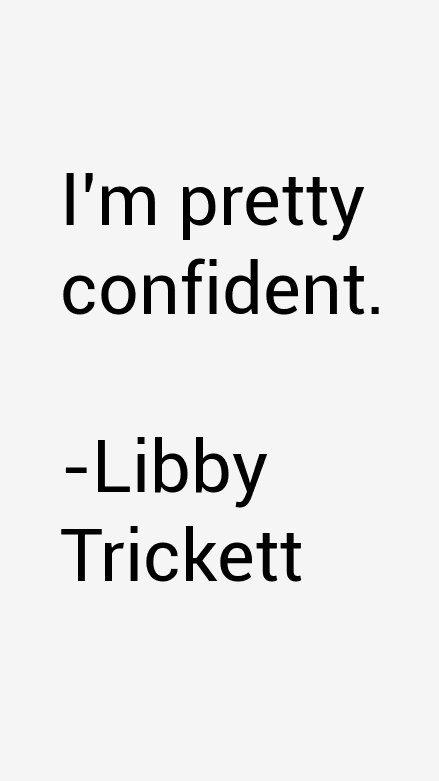 Libby Trickett Quotes