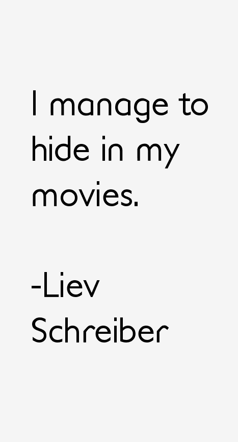 Liev Schreiber Quotes