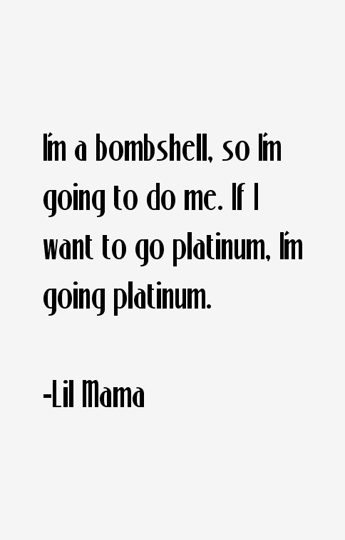 Lil Mama Quotes
