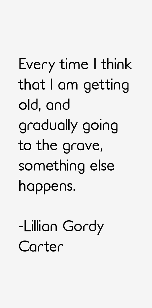 Lillian Gordy Carter Quotes