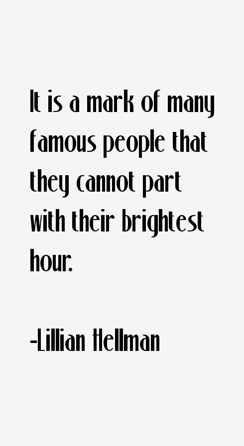 Lillian Hellman Quotes