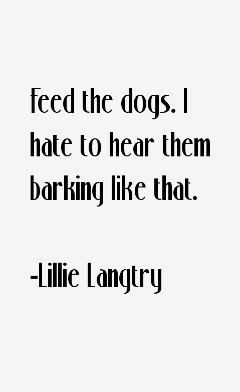 Lillie Langtry Quotes