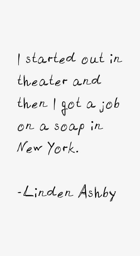 Linden Ashby Quotes
