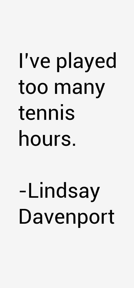 Lindsay Davenport Quotes