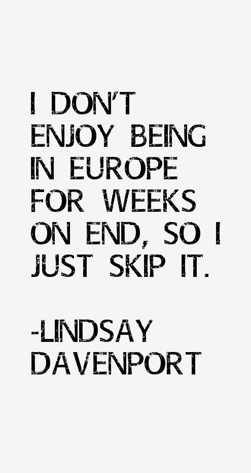 Lindsay Davenport Quotes