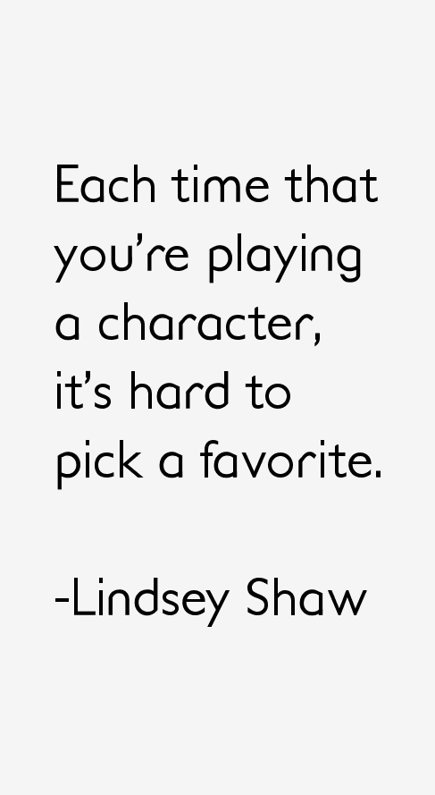 Lindsey Shaw Quotes