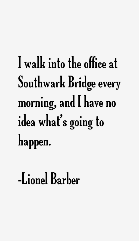Lionel Barber Quotes