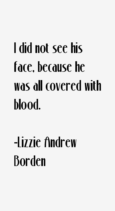 Lizzie Andrew Borden Quotes