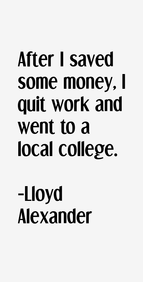 Lloyd Alexander Quotes