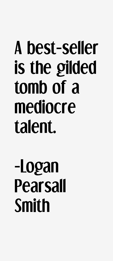 Logan Pearsall Smith Quotes