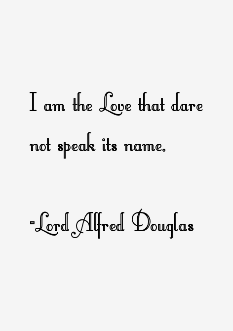 Lord Alfred Douglas Quotes