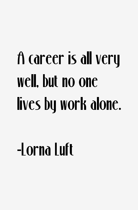 Lorna Luft Quotes
