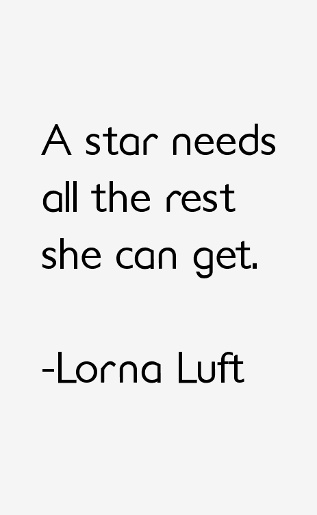 Lorna Luft Quotes