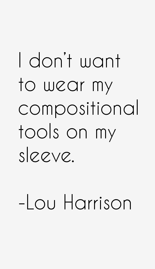 Lou Harrison Quotes