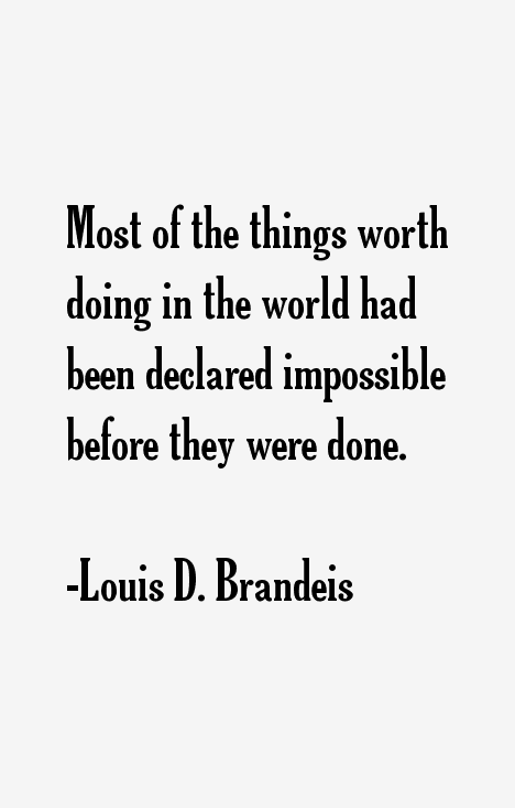 Louis D. Brandeis Quotes