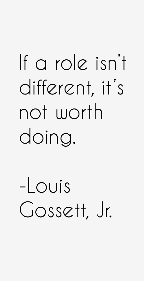 Louis Gossett, Jr. Quotes