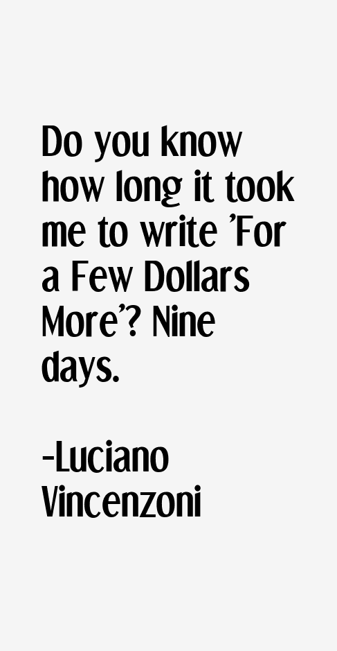 Luciano Vincenzoni Quotes