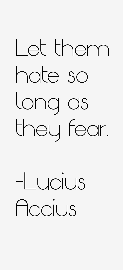 Lucius Accius Quotes