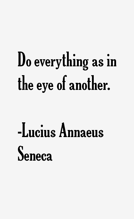 Lucius Annaeus Seneca Quotes