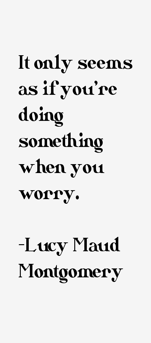 Lucy Maud Montgomery Quotes