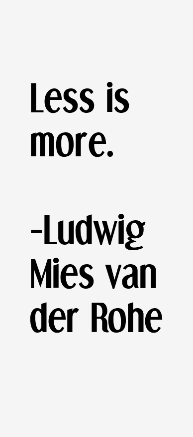 Ludwig Mies van der Rohe Quotes