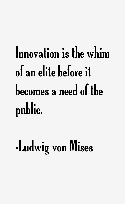 Ludwig von Mises Quotes