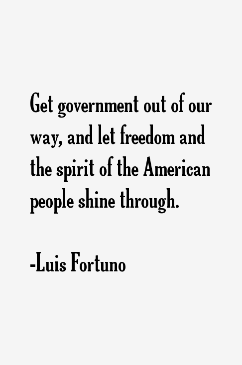 Luis Fortuno Quotes