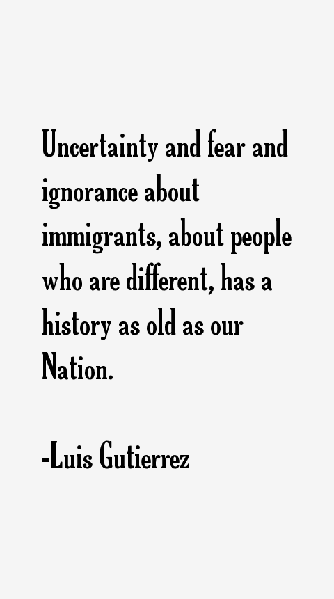 Luis Gutierrez Quotes