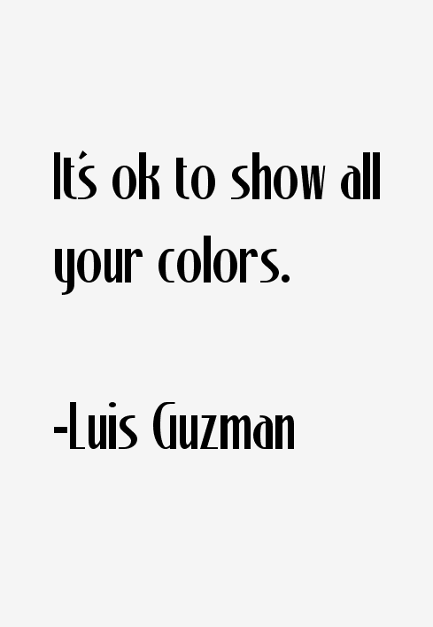 Luis Guzman Quotes