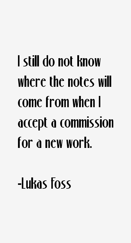 Lukas Foss Quotes