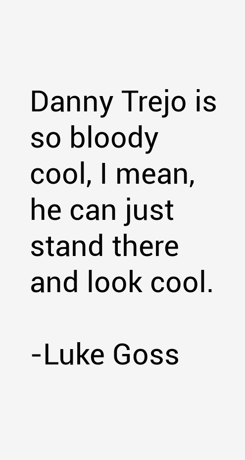 Luke Goss Quotes