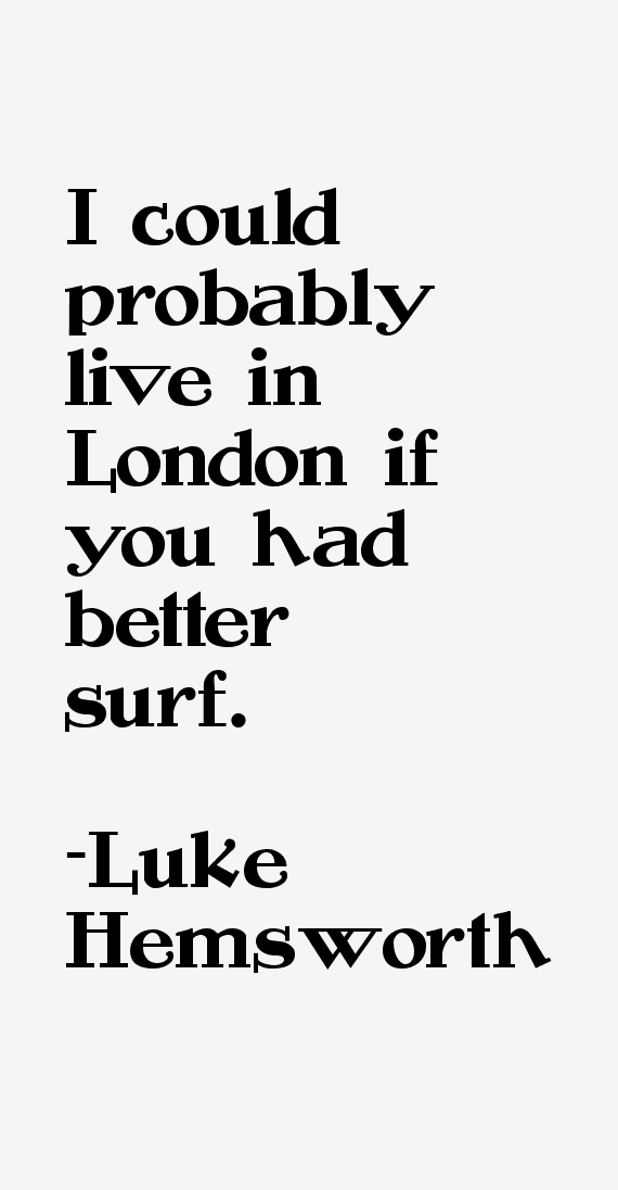 Luke Hemsworth Quotes