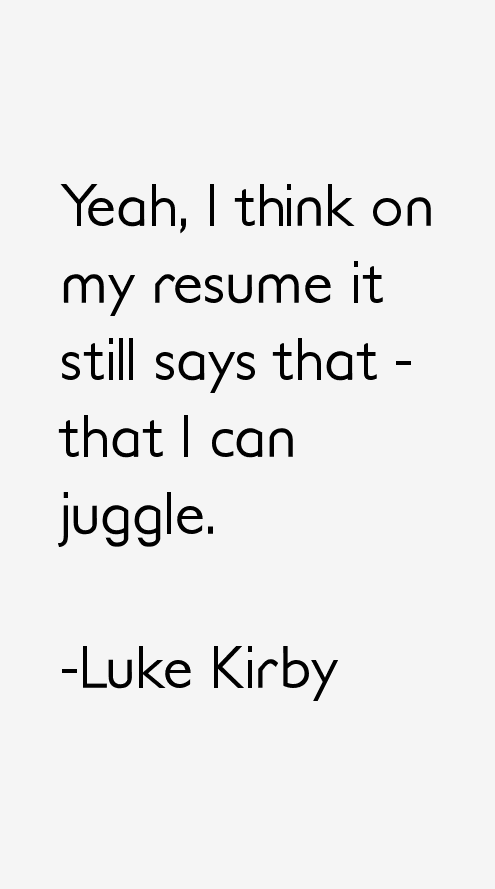 Luke Kirby Quotes