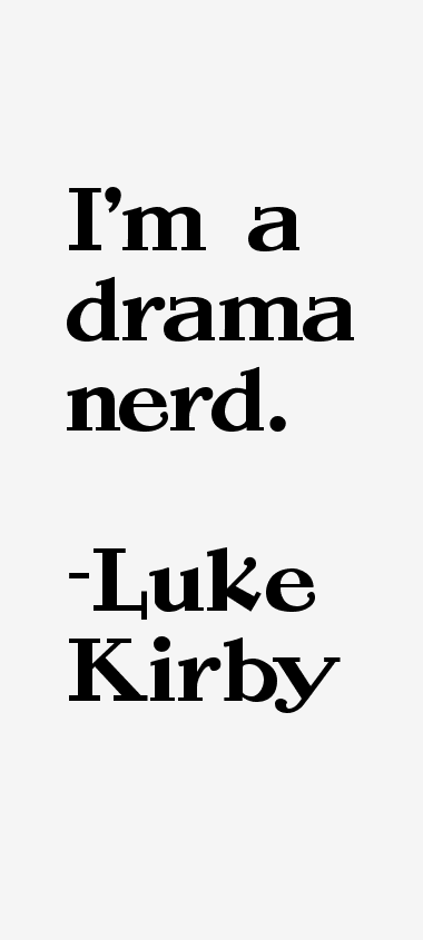 Luke Kirby Quotes