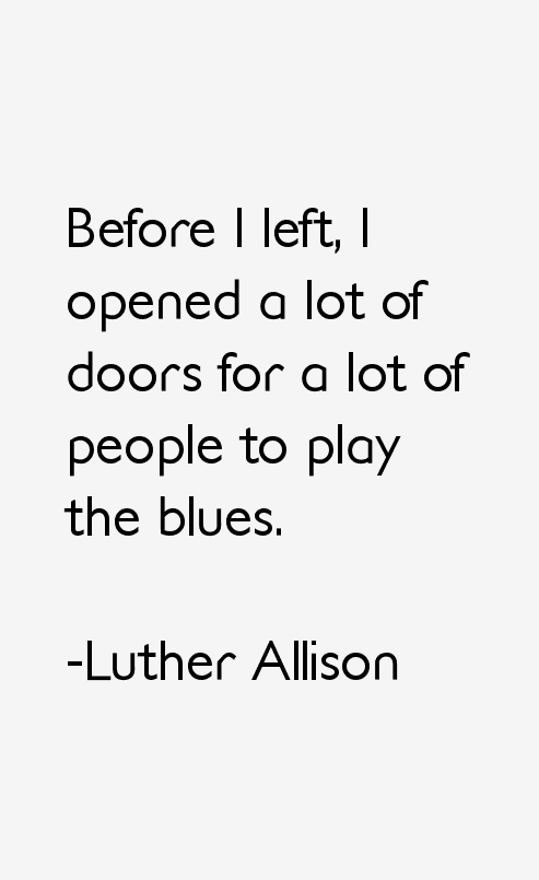 Luther Allison Quotes