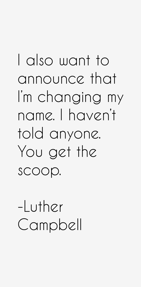 Luther Campbell Quotes