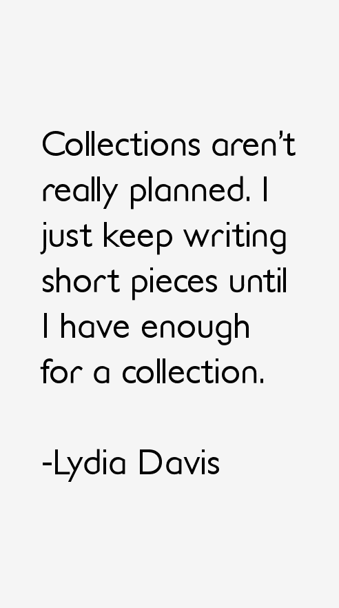Lydia Davis Quotes