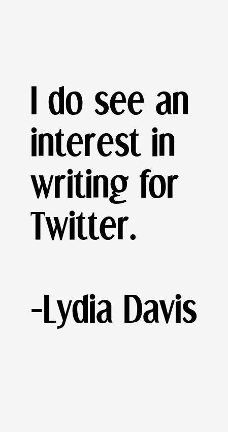 Lydia Davis Quotes