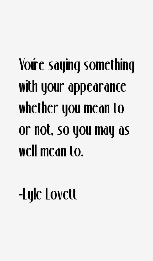 Lyle Lovett Quotes