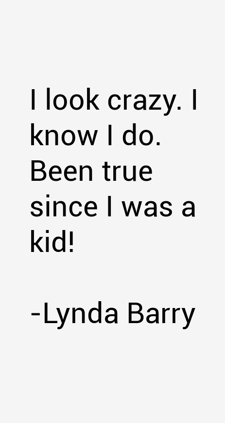 Lynda Barry Quotes