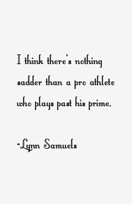 Lynn Samuels Quotes