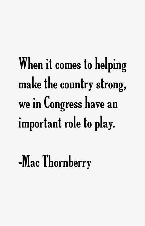 Mac Thornberry Quotes