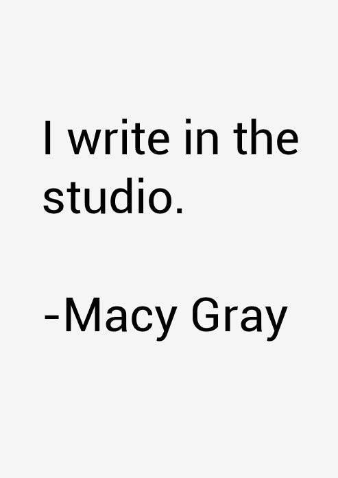 Macy Gray Quotes
