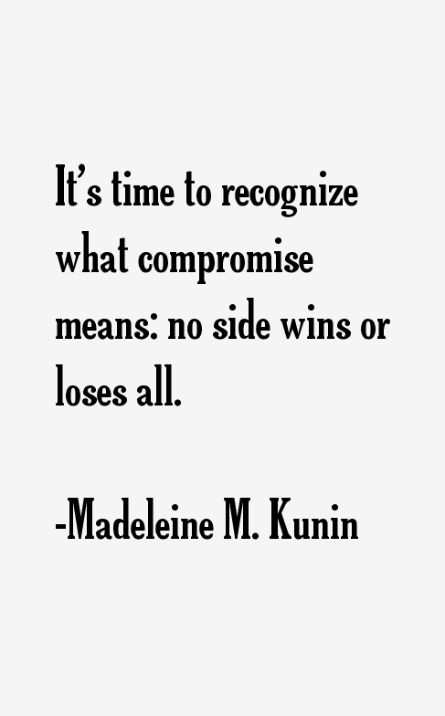 Madeleine M. Kunin Quotes