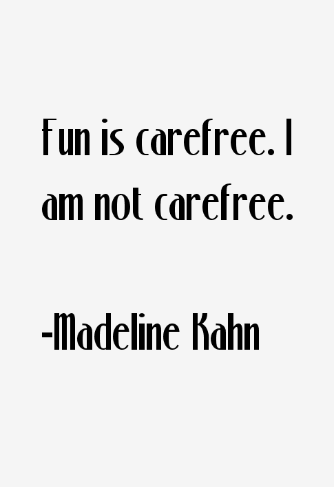 Madeline Kahn Quotes