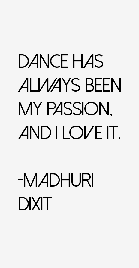 Madhuri Dixit Quotes