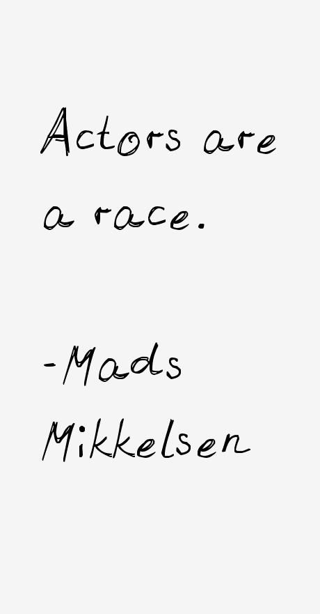 Mads Mikkelsen Quotes