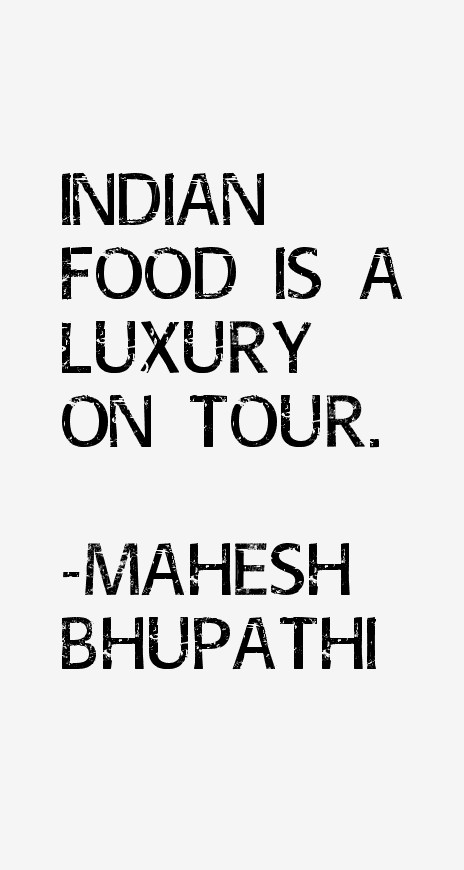 Mahesh Bhupathi Quotes