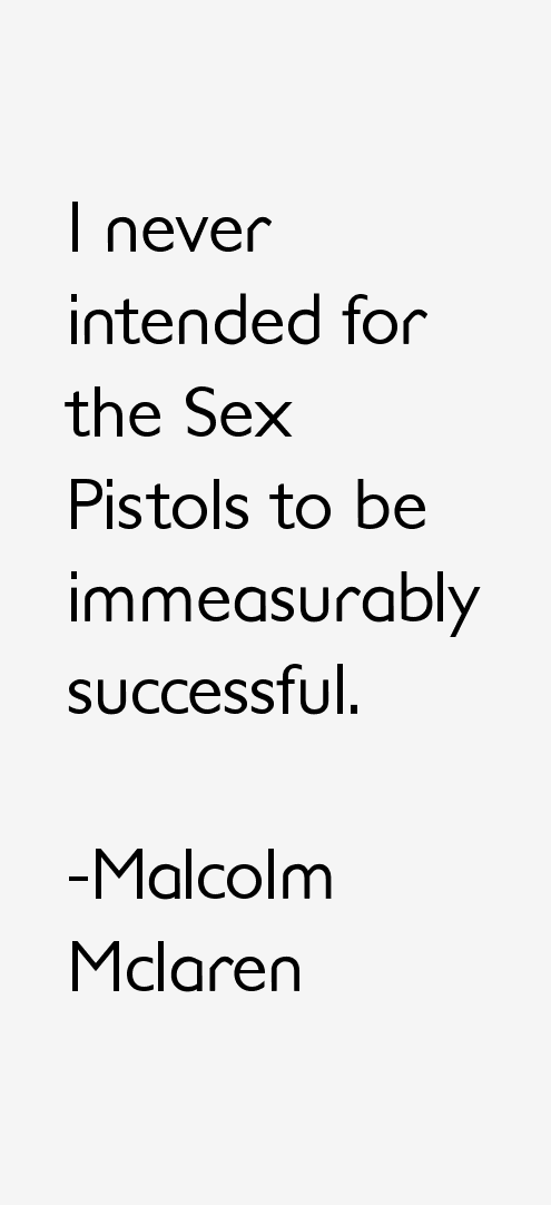 Malcolm Mclaren Quotes